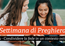 Settimana di Preghiera 2025 - GIORNO 4 Condividere la fede in un contesto ostile